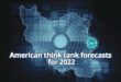 American think tank forecasts for 2022