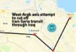 West-Arab axis attempt to cut off Iran-Syria transit through Iraq