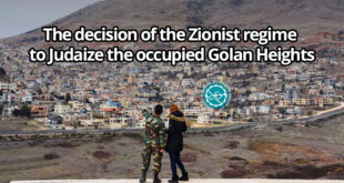 The decision of the Zionist regime to Judaize the occupied Golan Heights